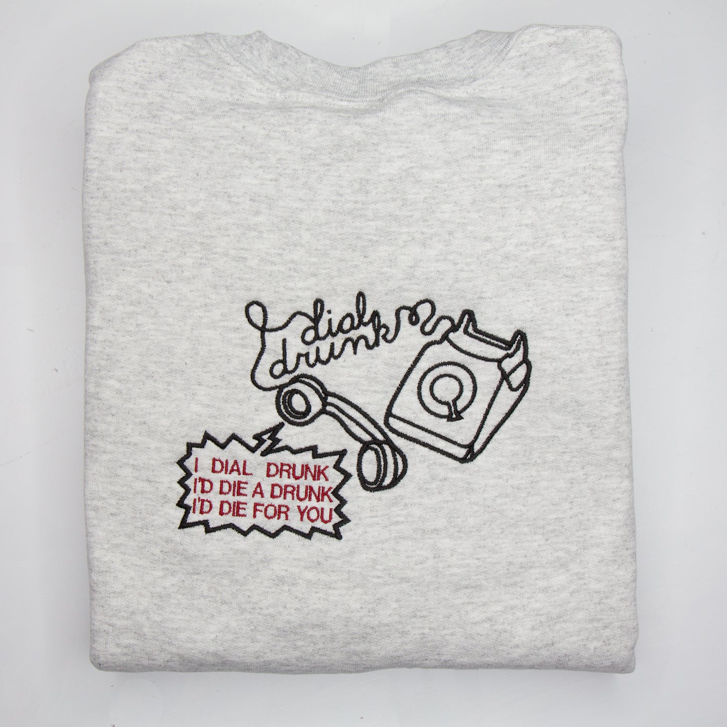 I Dial Drunk, I'd Die A Drunk, I'd Die For You Crewneck | Dial Drunk by Noah Kahan