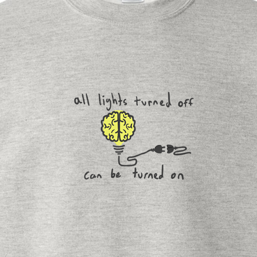 All Lights Turned Off Can Be Turned On Crewneck | Call Your Mom by Noah Kahan