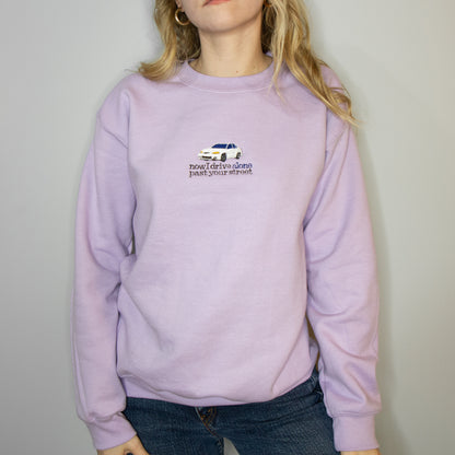 Now I Drive Alone Past Your Street Embroidered Crewneck