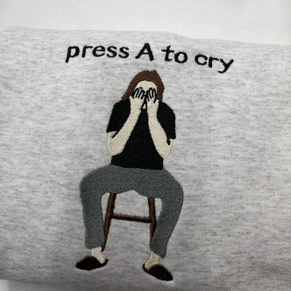 Press A To Cry Embroidered Crewneck