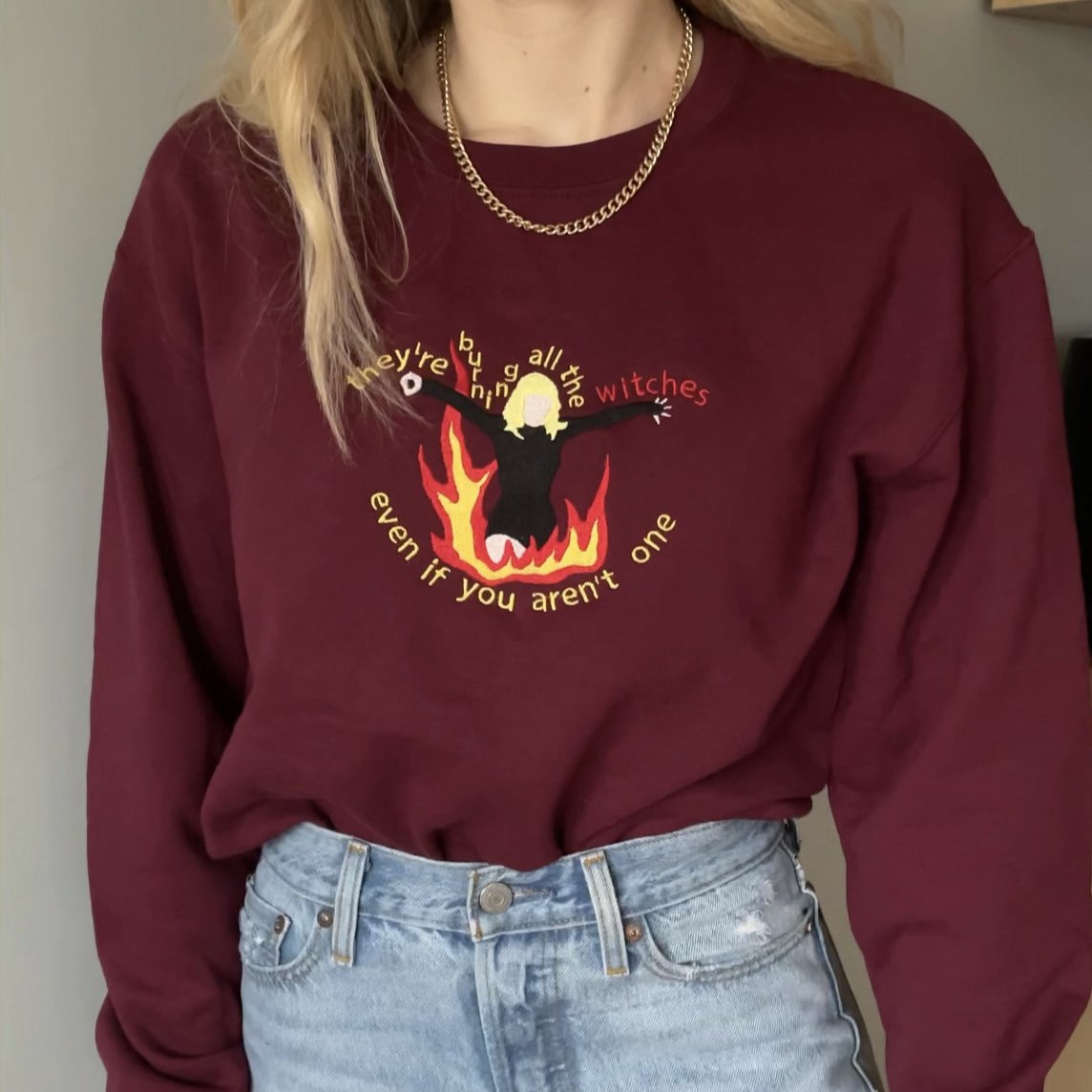 Taylor Swift “they’re burning all the witches even if you aren’t one” Crewneck